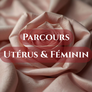 Parcours "Utérus & Féminin"